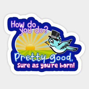 How Do You Zippity Do? Sticker